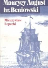 Maurycy August hr. Beniowski - Mieczysław Lepecki