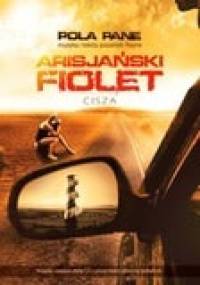 Arisjański fiolet. Cisza - Pola Pane