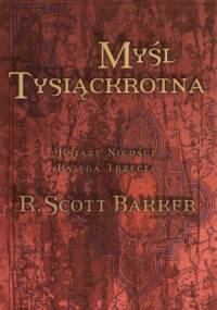 Myśl Tysiąckrotna - R. Scott Bakker
