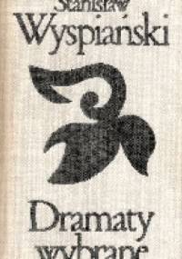 Dramaty Wybrane. Tom 2 - Stanisław Wyspiański