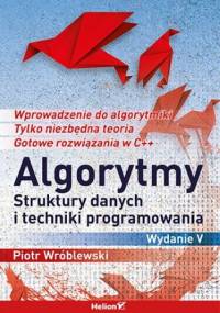 Algorytmy. Struktury danych i techniki programowania - Piotr Wróblewski