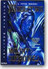 Modlitwa wojny duchowej - C. Peter Wagner