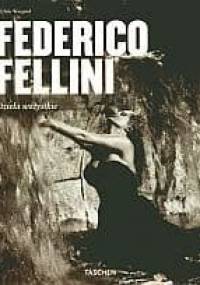 Federico Fellini. Dzieła wszystkie - Chris Wiegand