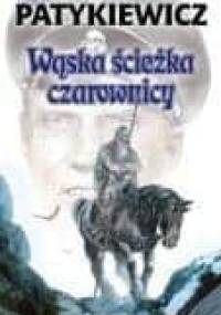 Wąska ścieżka czarownicy - Piotr Patykiewicz
