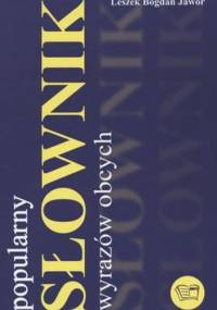Popularny słownik wyrazów obcych - Leszek Jawor