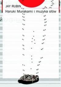 Haruki Murakami i muzyka słów - Jay Rubin