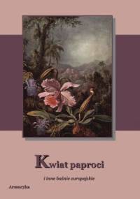 Kwiat paproci i inne baśnie europejskie