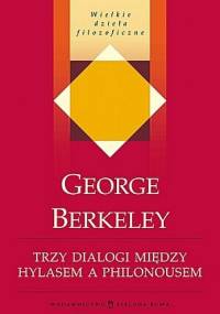 Trzy dialogi między Hylasem a Philonousem - George Berkeley