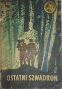 Ostatni szwadron - Anna Wawrzycka