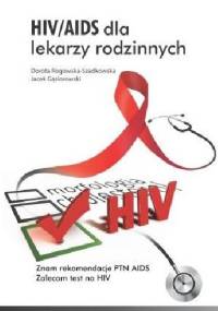 HIV/AIDS dla lekarzy rodzinnych - Dorota Rogowska-Szadkowska, Jacek Gąsiorowski