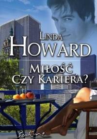 Miłość czy kariera? - Linda Howard