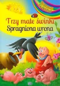 Trzy małe świnki. Spragniona wrona