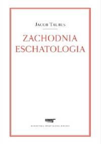 Zachodnia eschatologia - Jacob Taubes