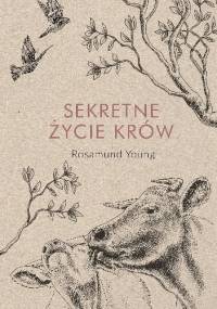 Sekretne życie krów - Rosamund Young