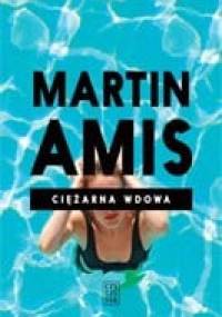 Ciężarna wdowa - Martin Amis