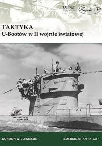 Taktyka U-Bootów w II wojnie światowej - Gordon Williamson