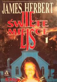 Święte miejsce tom 1 - James Herbert