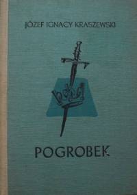 Pogrobek - Józef Ignacy Kraszewski