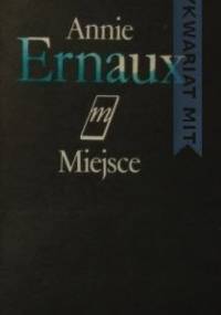 Miejsce - Annie Ernaux