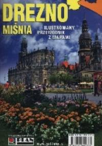 Drezno, Miśnia. Ilustrowany przewodnik z mapami - praca zbiorowa