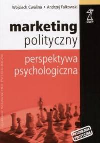 Marketing polityczny - Wojciech Cwalina, Andrzej Falkowski
