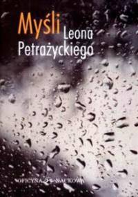 Myśli Leona Petrażyckiego - Andrzej Kojder