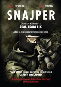 Snajper. Opowieść komandosa SEAL Team Six - Howard E. Wasdin, Stephen Templin