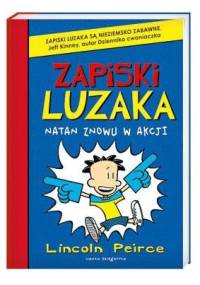 Zapiski luzaka. Natan znowu w akcji - Lincoln Peirce