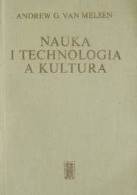 Nauka i technologia a kultura - Andrew Gerard van Melsen