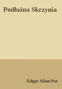 Podłużna skrzynia - Edgar Allan Poe