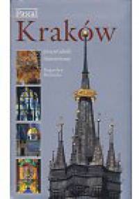 Kraków. Przewodnik ilustrowany - Bogusław Michalec