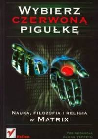 Wybierz czerwoną pigułkę - Glenn Yeffeth