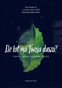 Ile lat ma Twoja dusza? Znajdź swoją duchową drogę