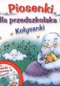 Piosenki dla przedszkolaka 3. Kołysanki - Danuta Zawadzka, s. Adriana Miś
