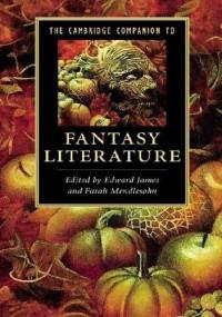 The Cambridge Companion to Fantasy Literature - Edward James, Farah Mendlesohn