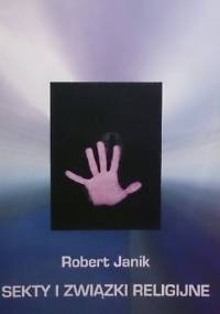 Sekty i związki religijne - Robert Janik