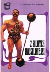 Z silnych najsilniejsi - Stanisław Zakrzewski