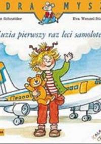 Zuzia pierwszy raz leci samolotem - Eva Wenzel-Bürger, Liane Schneider