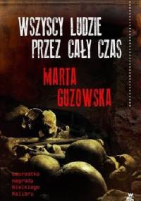 Wszyscy ludzie przez cały czas - Marta Guzowska