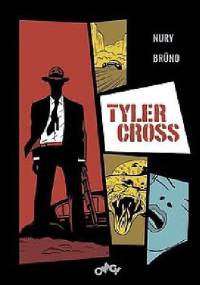 Tyler Cross. Black Rock - Fabien Nury, Bruno Thielleux