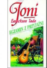 Egzamin z przyjaźni - Joni Eareckson Tada