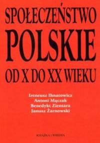 Społeczeństwo polskie od X do XX wieku