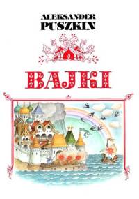 Bajki - Aleksander Puszkin