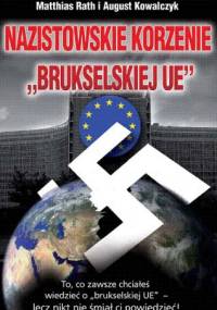 Nazistowskie korzenie Brukselskiej UE - August Kowalczyk, Mathias Rath