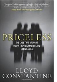 Priceless: The case that Brought Down the Visa/MasterCard Bank Cartel