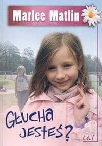 Głucha jesteś - Marlee Matlin