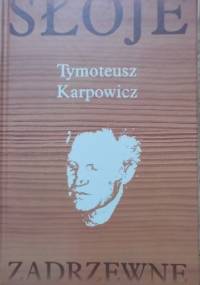 Słoje zadrzewne - Tymoteusz Karpowicz