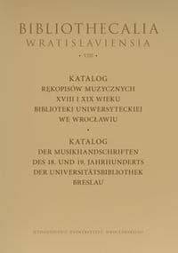 Katalog rękopisów muzycznych XVIII-XIX wieku Biblioteki Uniwersyteckiej we Wrocławiu - Aniela Kolbuszewska
