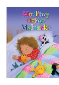 Modlitwy mojego maluszka - praca zbiorowa