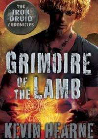 The Grimoire of the Lamb - Kevin Hearne